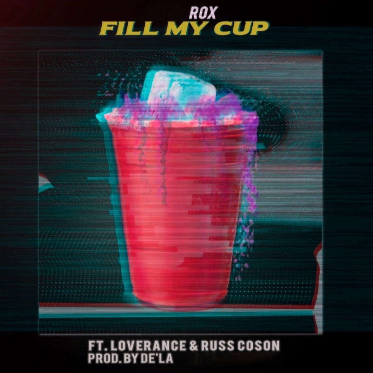 Fill My Cup (feat. LoveRance & Russ Coson) - Single by Rox album cover