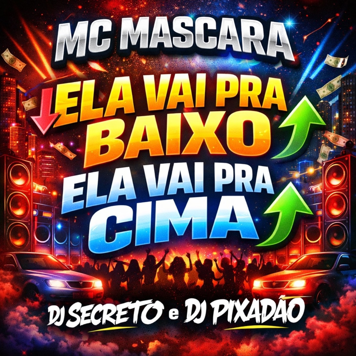 ELA VAI PRA BAIXO ELA VAI PRA CIMA - Single by mc mascara, Dj Secreto & Dj Pixadão album cover