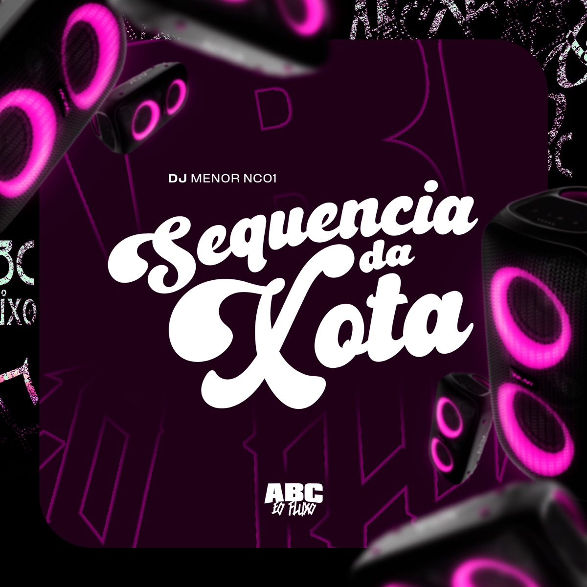 Sequência da Xota - Single by DJ Menor Nc01, Mc Pogba, MC BM OFICIAL & MC MAGRIN 2K album cover