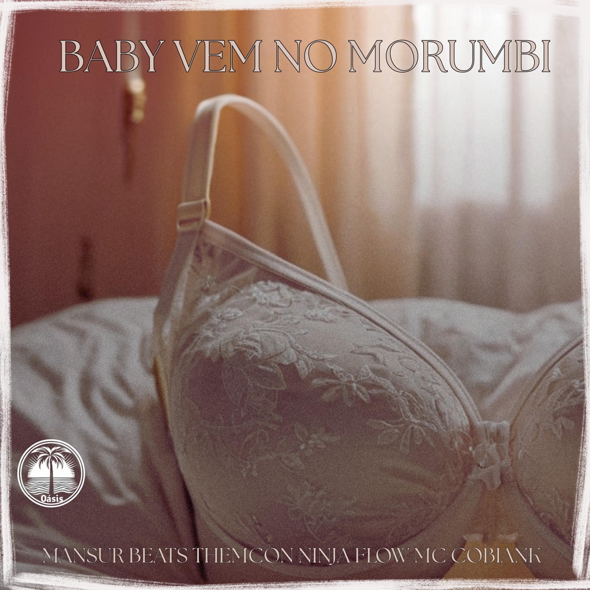 Baby Vem no Morumbi (feat. TROPA DA OÁSIS) - Single by Mansur Beats, Mc Cobiank, Them Con & Ninja Flow album cover
