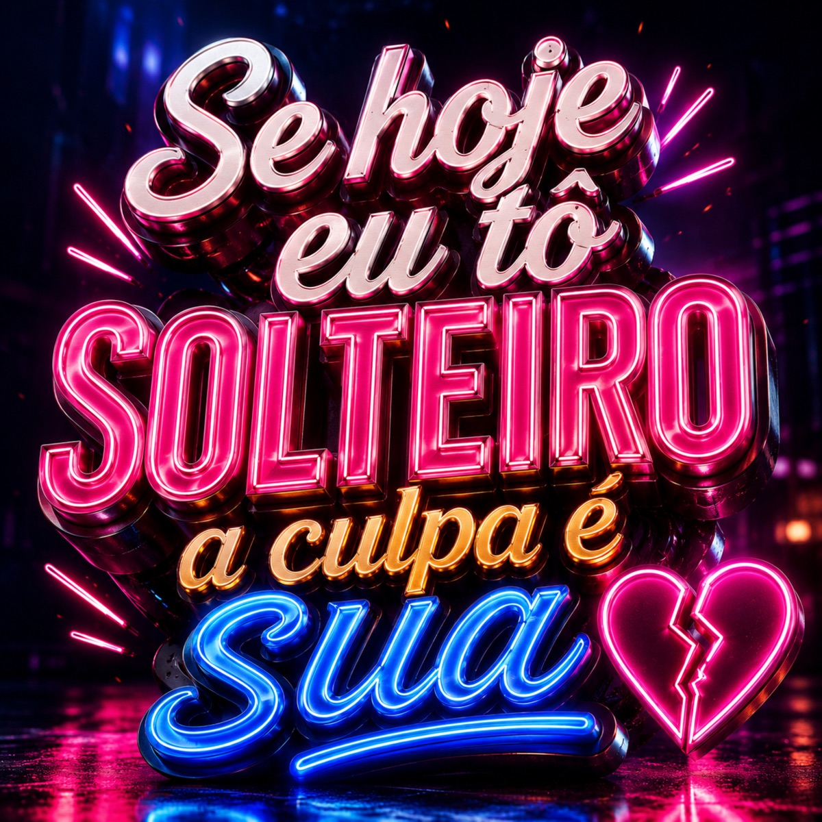 SE HOJE EU TÔ SOLTEIRO A CULPA É SUA - Single by Selminho Dj album cover