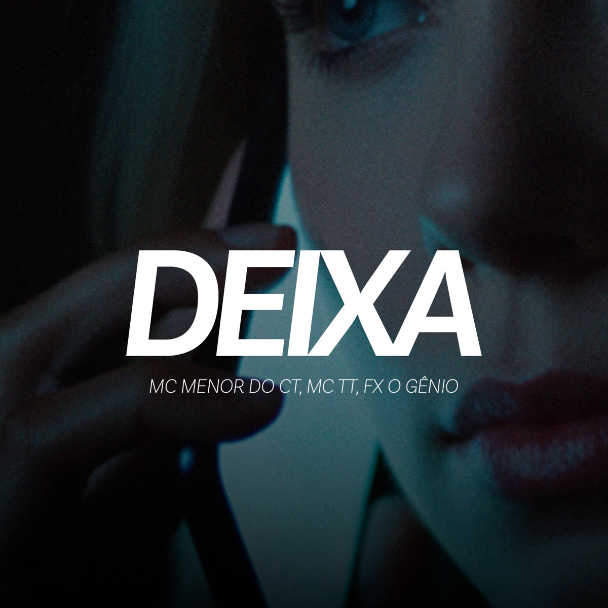 Deixa (feat. FX O GÊNIO) - Single by DJ GÊNIO, MC TT & Mc Menor do CT album cover