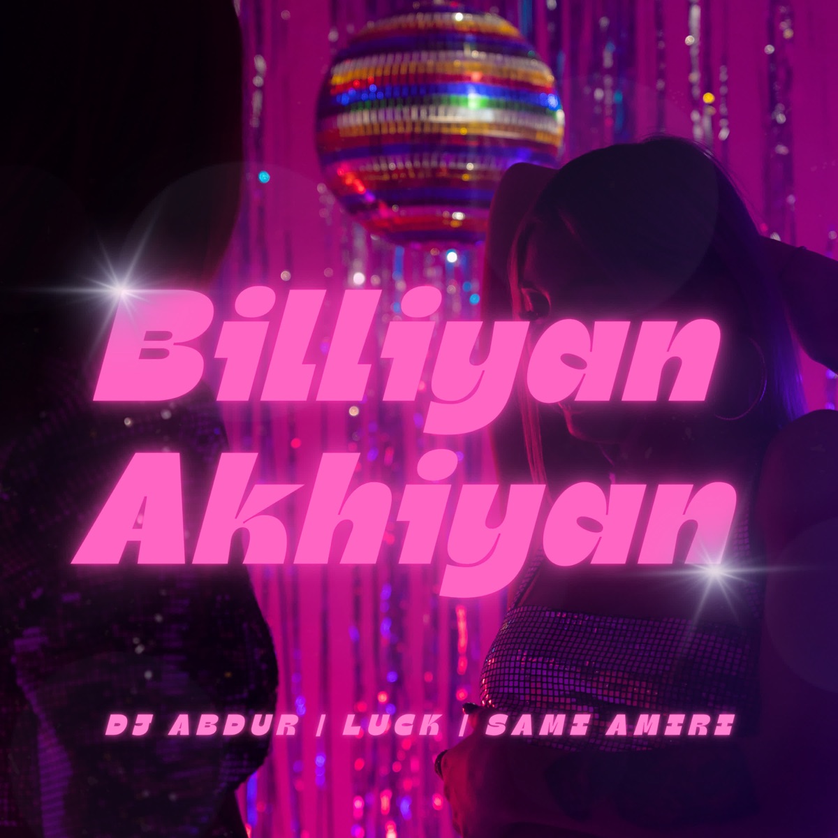 Billiyan Akhiyan - Single by Luck, Dj Abdur & Sami Amiri album cover