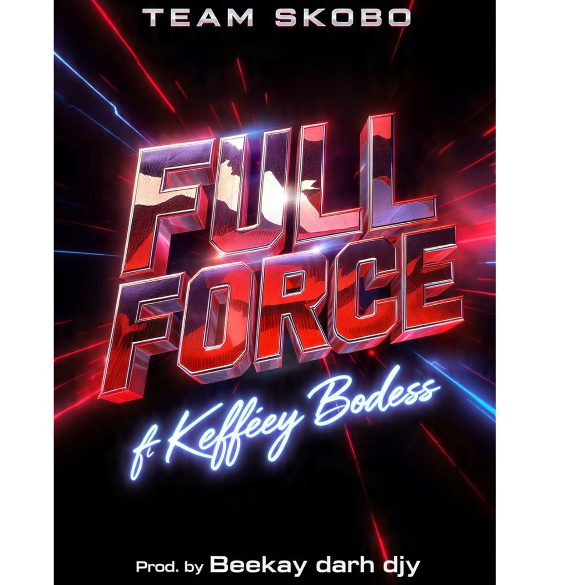FullForce (feat. Kefiiey Bodess) - Single by Team Skobo album cover