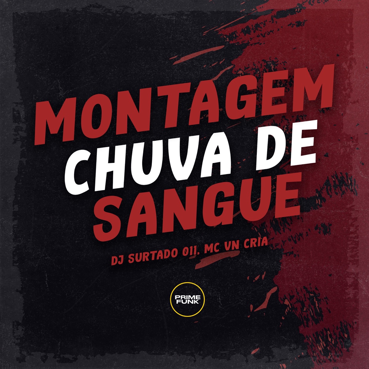 Montagem Chuva de Sangue - Single by DJ Surtado 011 & MC VN CRIA album cover