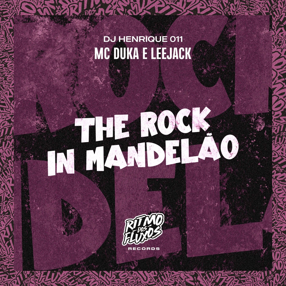 The Rock In Mandelão - Single by Mc Duka, LeeJack & DJ Henrique 011 album cover