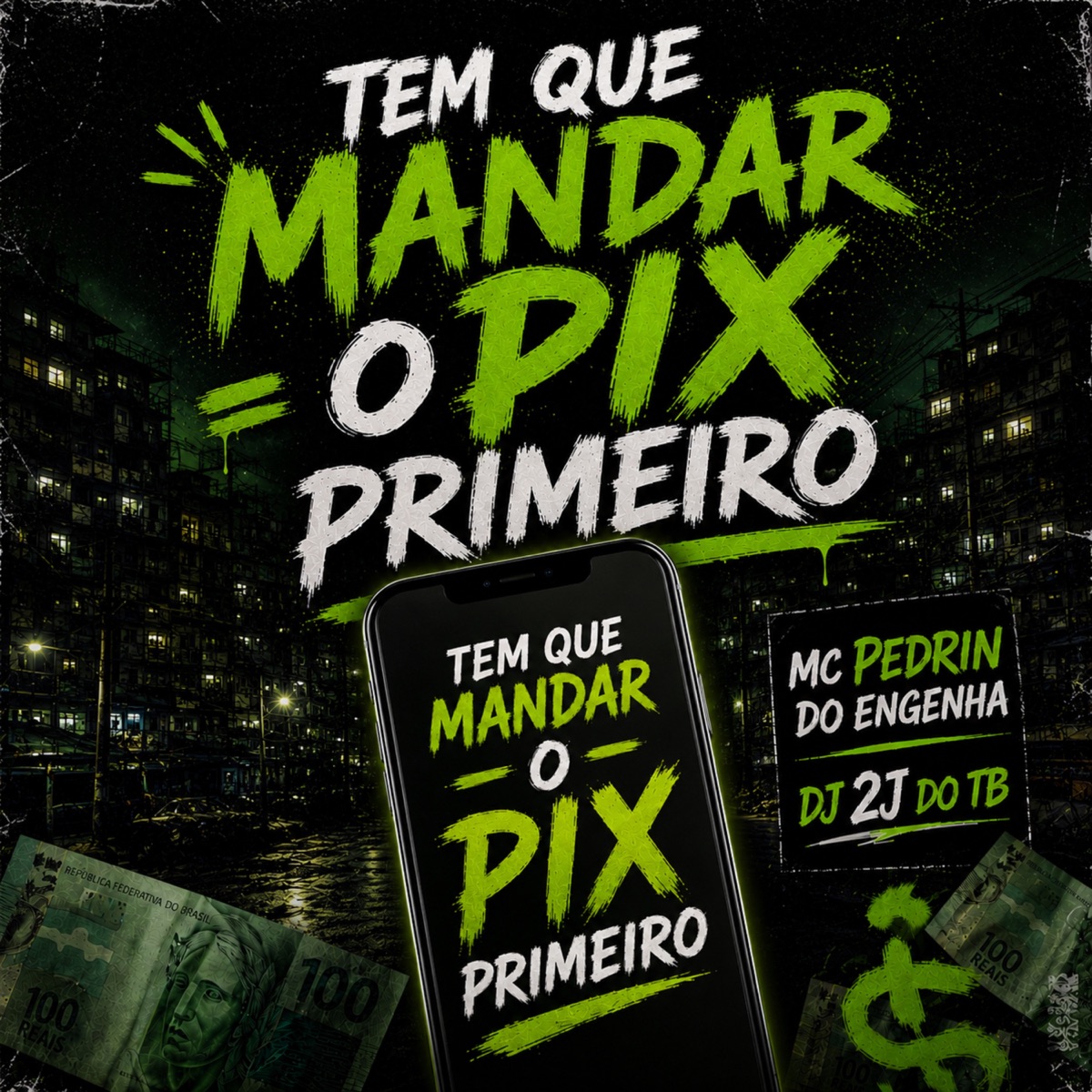 TEM QUE MANDAR O PIX PRIMEIRO - Single by MC Pedrin do Engenha & Dj 2j Do Tb album cover
