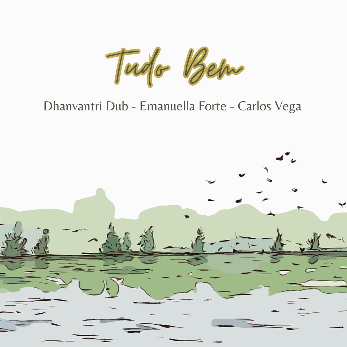 Tudo Bem - Single by Dhanvantri Dub, Emanuella Forte & Carlos Vega album cover