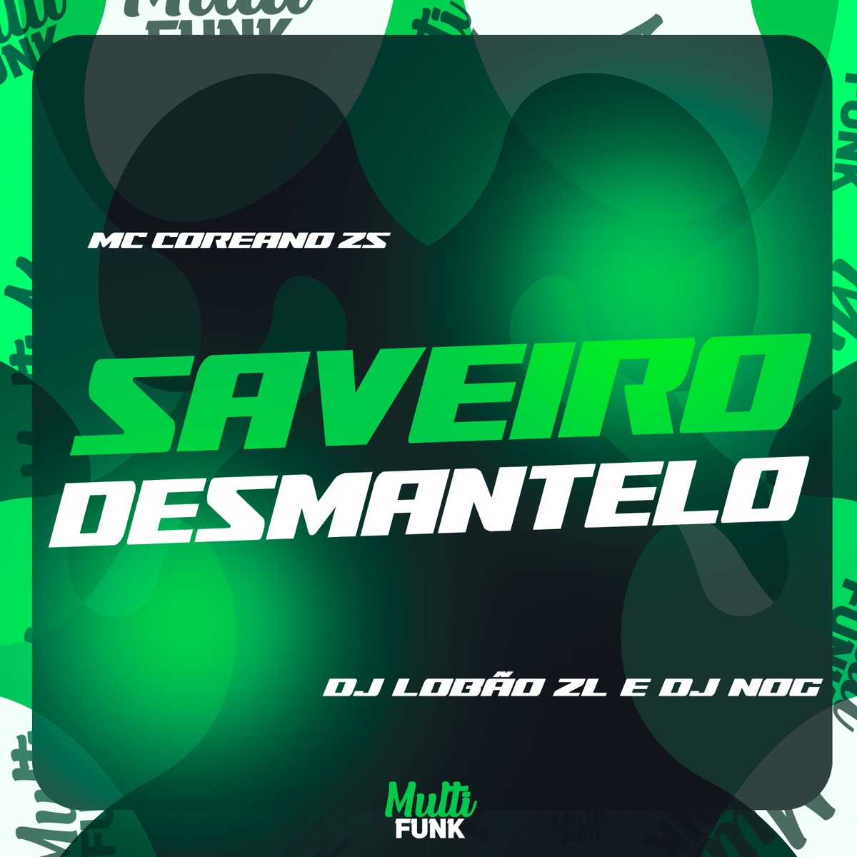 Saveiro Desmantelo - Single by DJ Nog, DJ Lobão ZL & MC Coreano Zs album cover