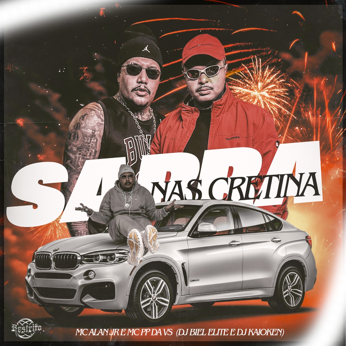 Sarra nas Cretina - Single by MC ALAN JR, DJ Kaioken, Mc PP da VS & DJ Biel Elite album cover