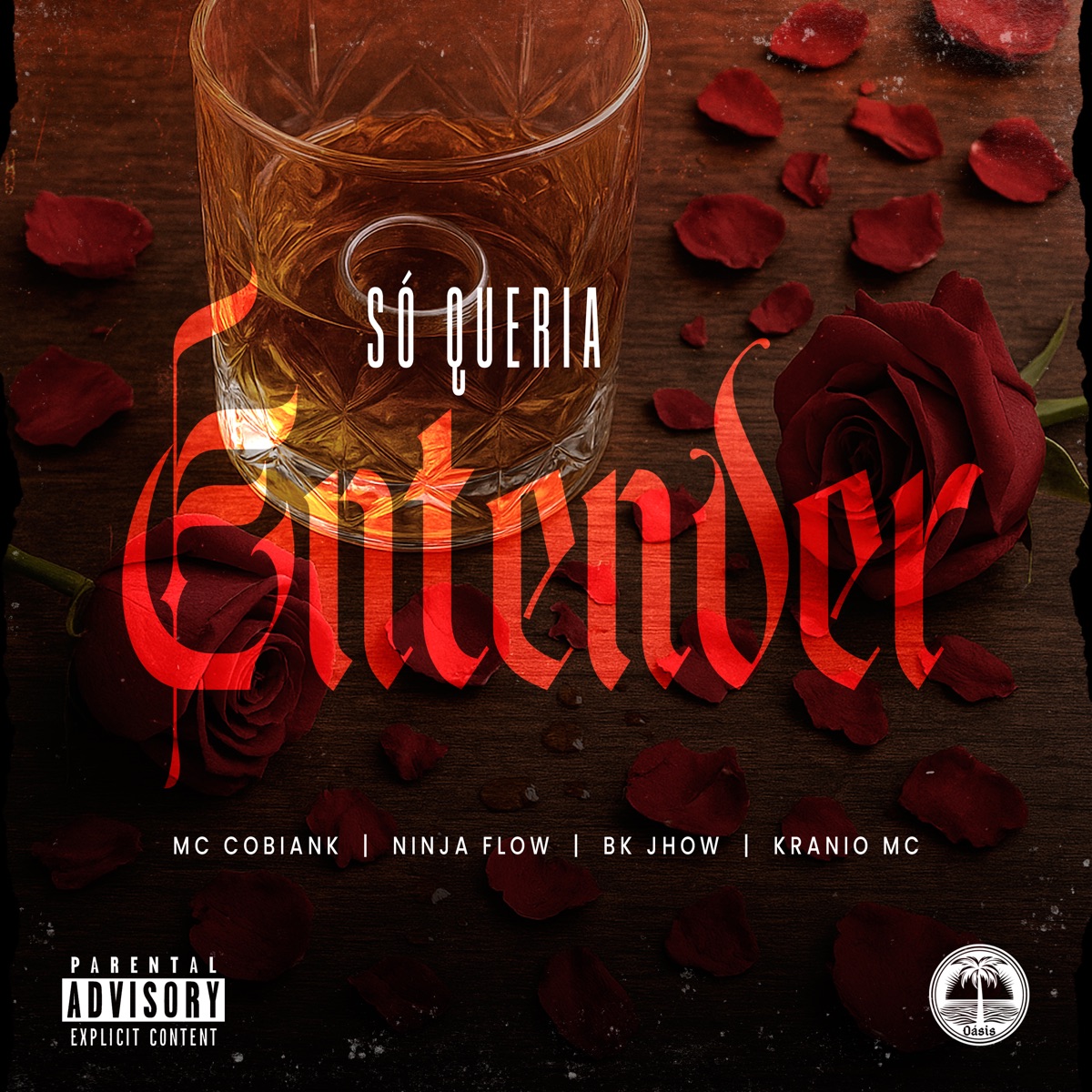 Só Queria Entender (feat. TROPA DA OÁSIS & DJ SM OFICIAL) - Single by Mc Cobiank, Ninja Flow, Bk Jhow & KRANIO album cover