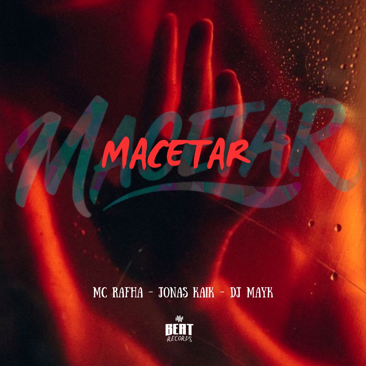 Macetar - Single by MC Rafha, Jonas kaik & DJ Mayk album cover