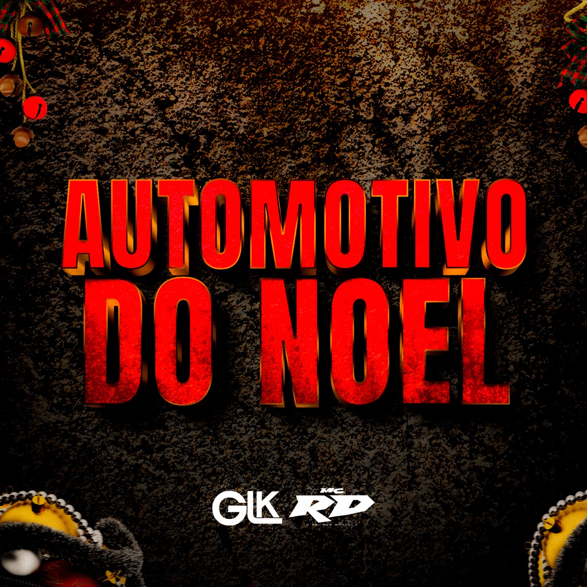 Automotivo do Noel - Single by DJ GLK & Mc Rd album cover