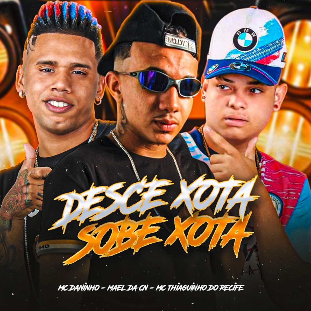 Desce Xota Sobe Xota - Single by Mael da CN, Mc Daninho & Mc Thiaguinho do Recife album cover