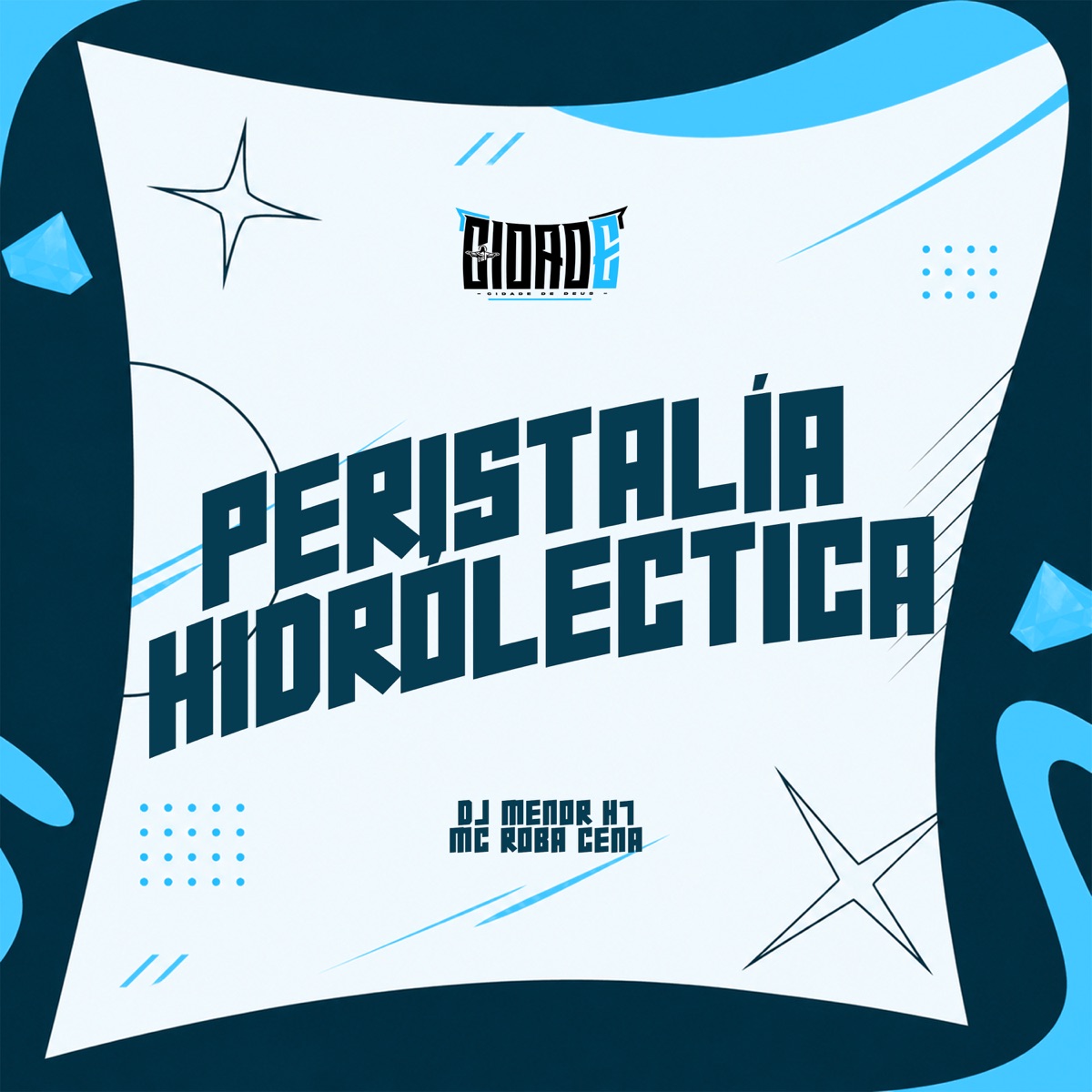 PERISTALÍA HIDRÓLECTICA - Single by DJ MENOR H7 & MC Roba Cena album cover