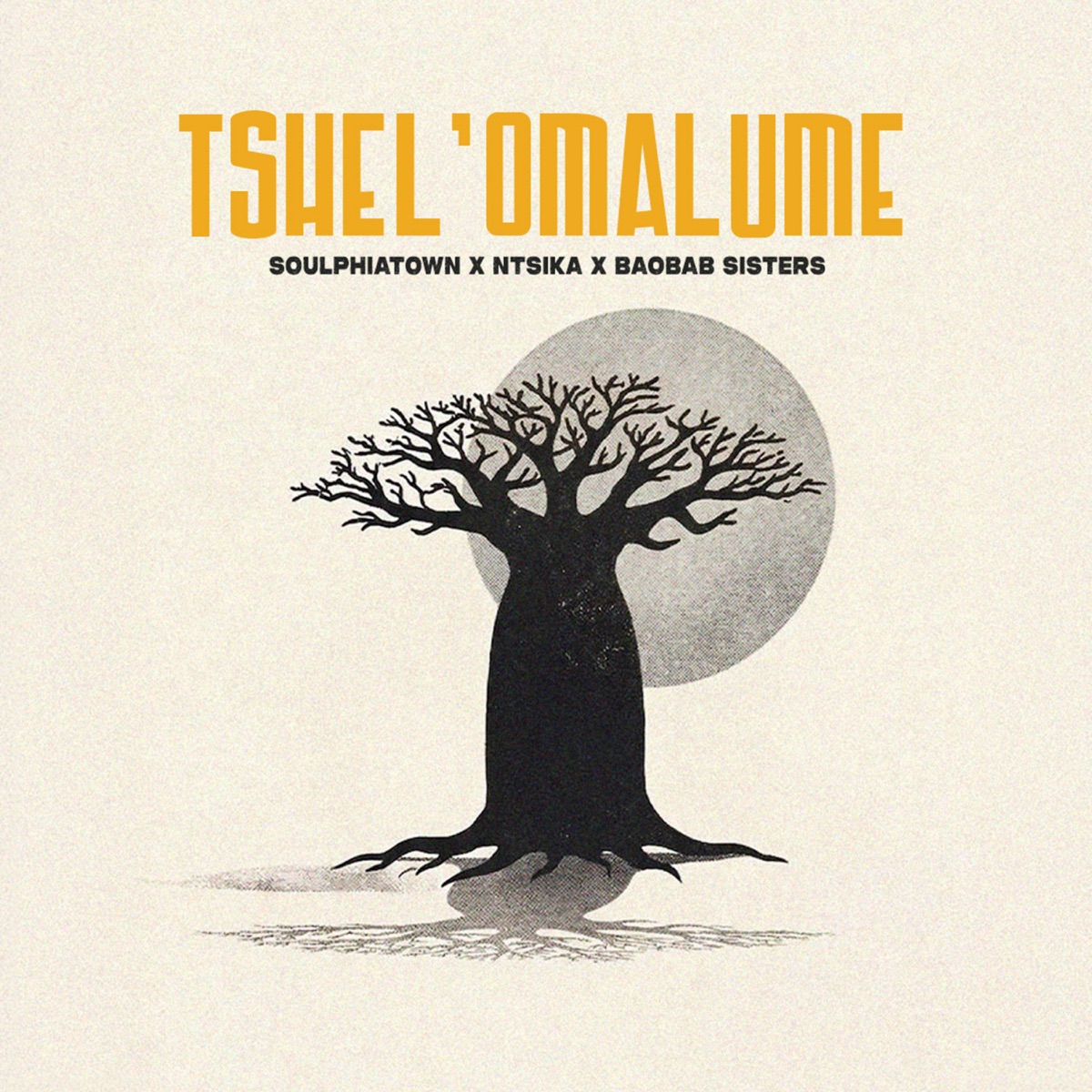 Tshel'omalume - Single by Soulphiatown, Ntsika & Baobab Sisters album cover