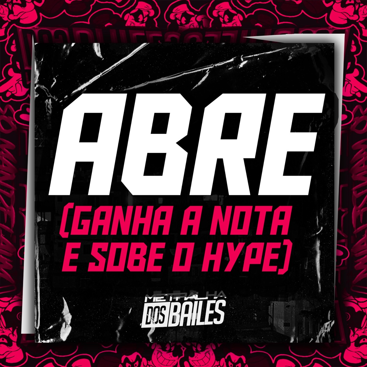 ABRE (Ganha a Nota e Sobe o Hype) - Single by MC Magrinho & DJ PBeats album cover