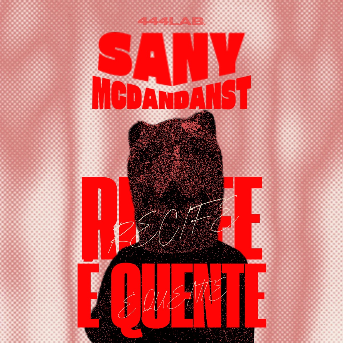 Recife É Quente (feat. MC dandan st) - Single by SANY oficial album cover
