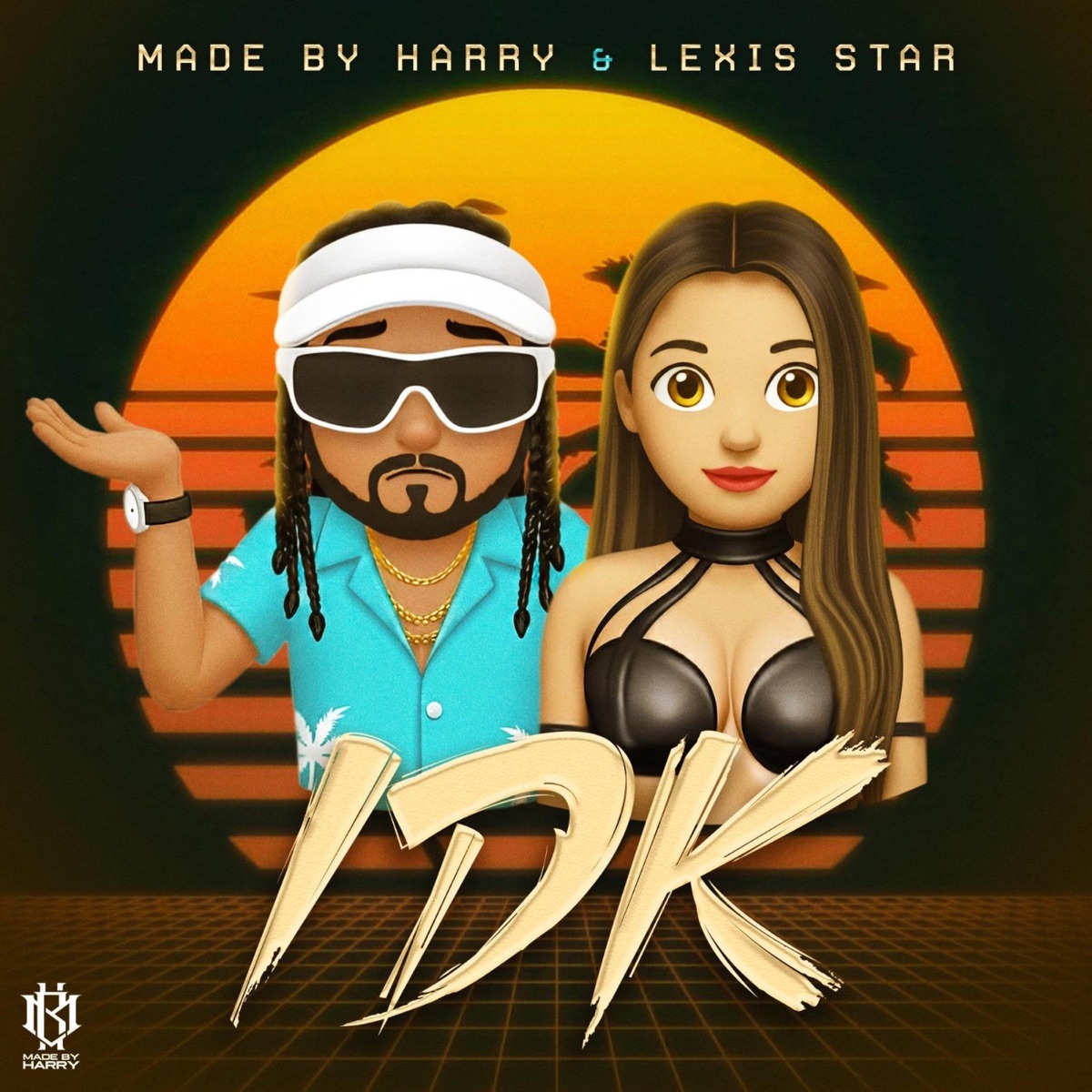 IDK (I don't know) - Single by Made By Harry & Lexis Star album cover