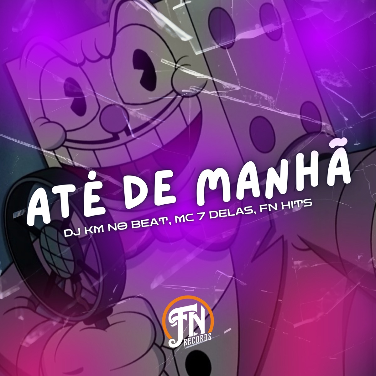 Até de Manhã - Single by Mc 7 delas & DJ KM NO BEAT album cover