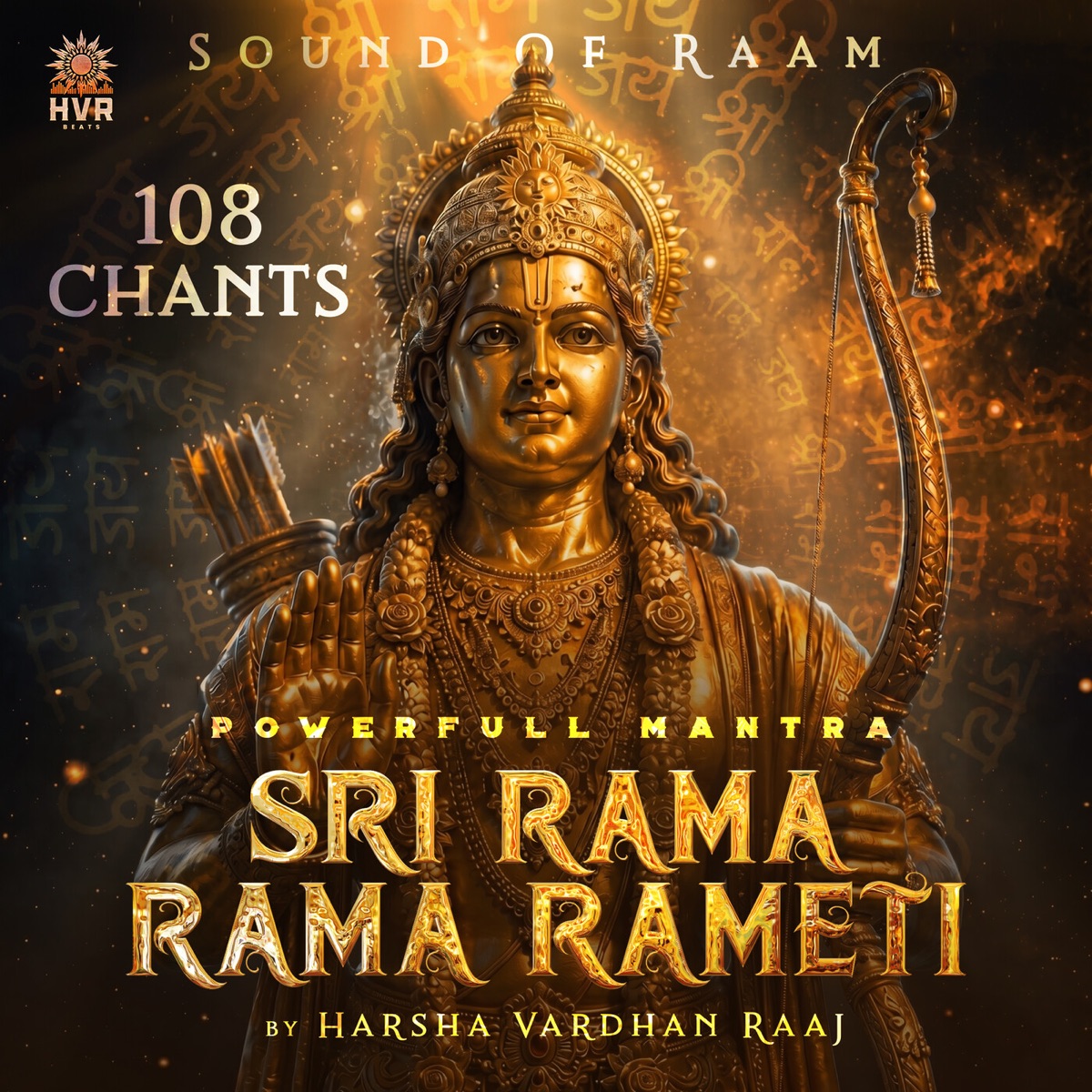 Sound of Raam - Sri Rama Rama Rameti 108 Chants by Harsha Vardhan Raaj album cover