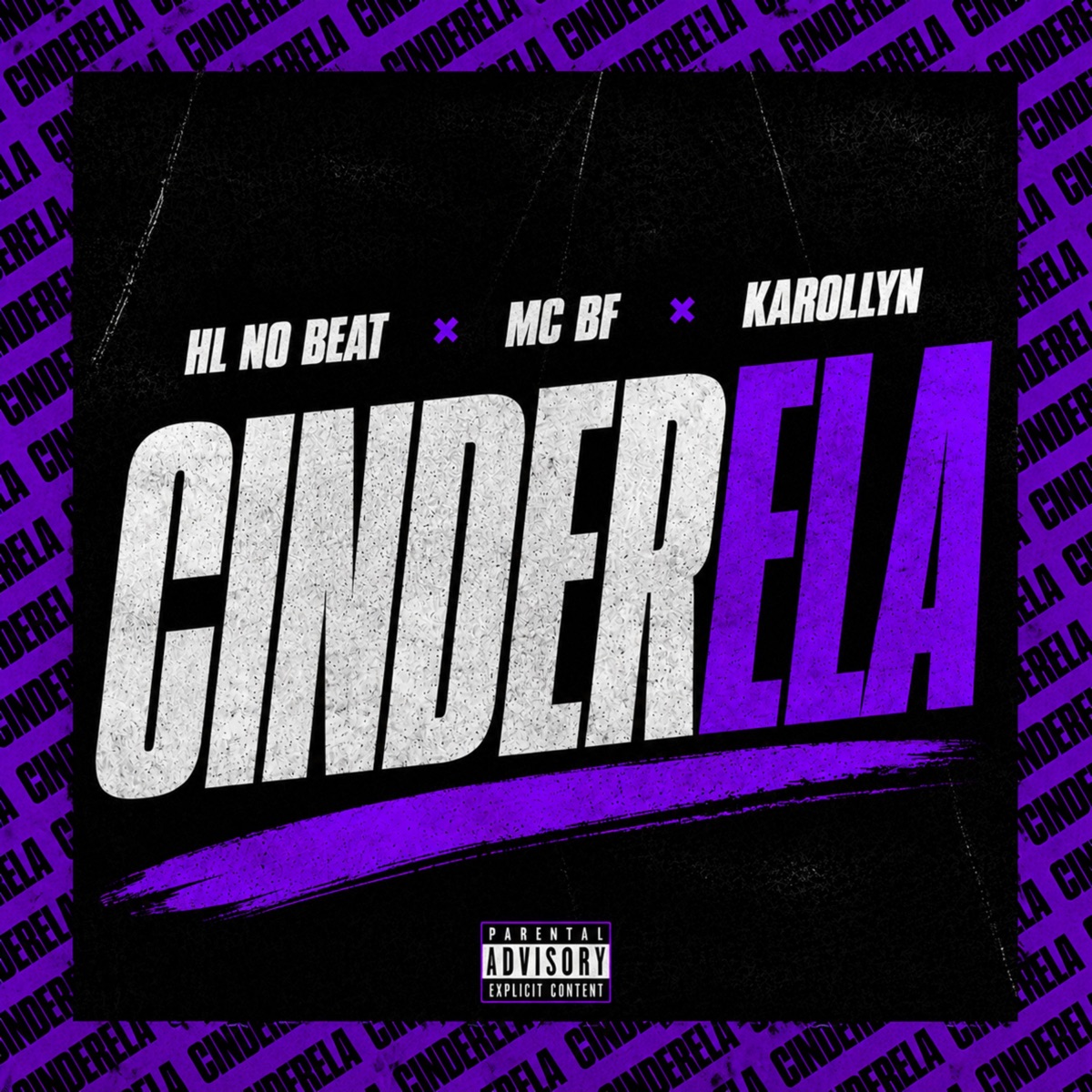 Cinderela - Single by MC BF, HL NO BEAT & KAROLLYN album cover