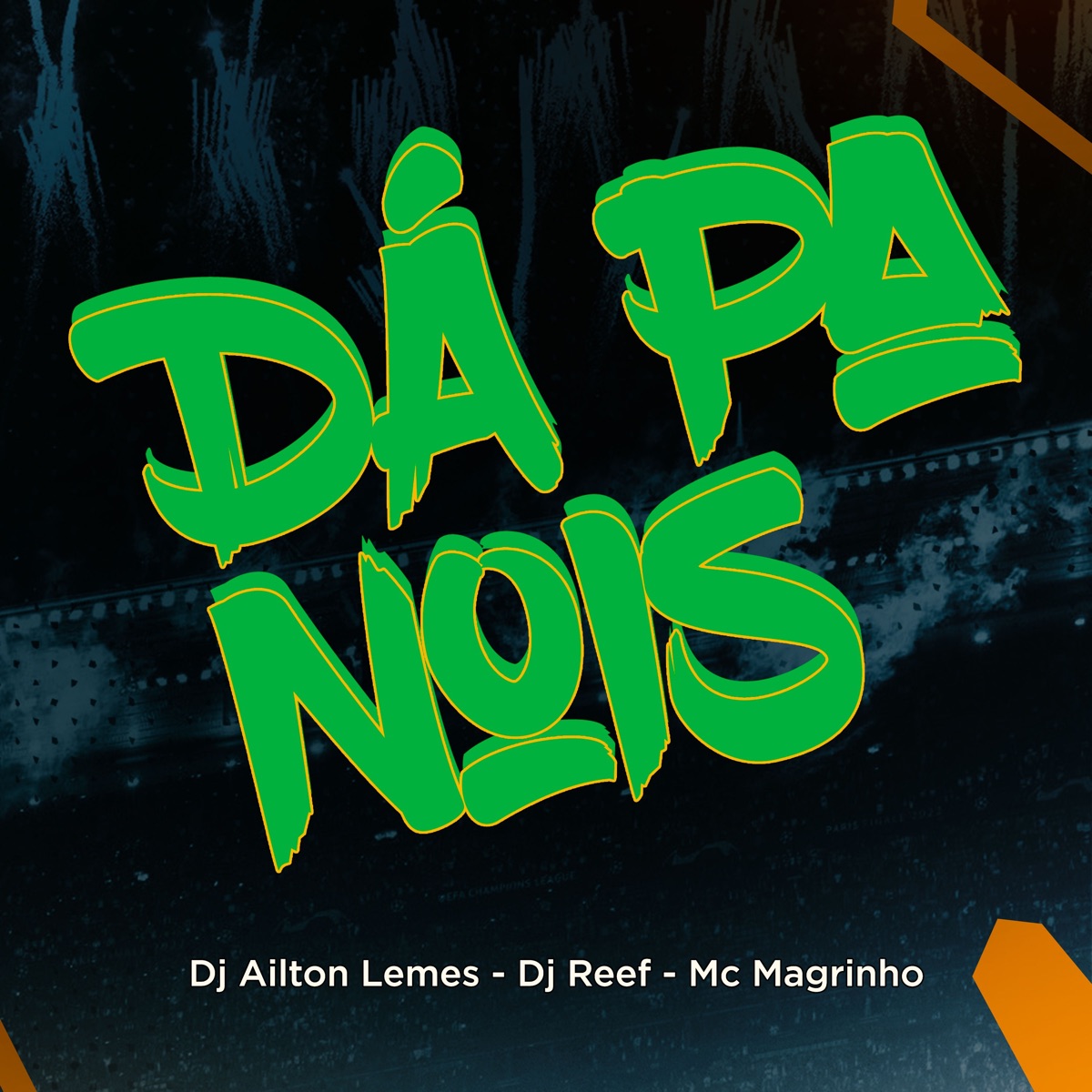 Dá Pa Nois - Single by Dj Ailton Lemes, Dj Reef & Mc Magrinho album cover