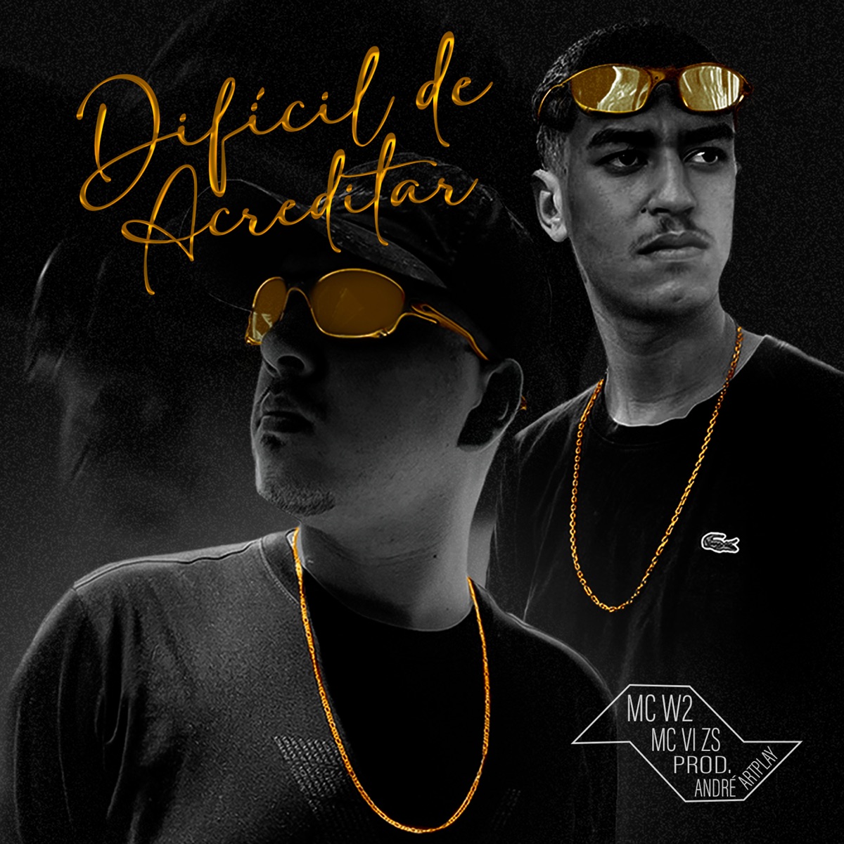 Difícil de Acreditar - Single by Mc Vi zs, MCw2 & Andre ArtPlay album cover