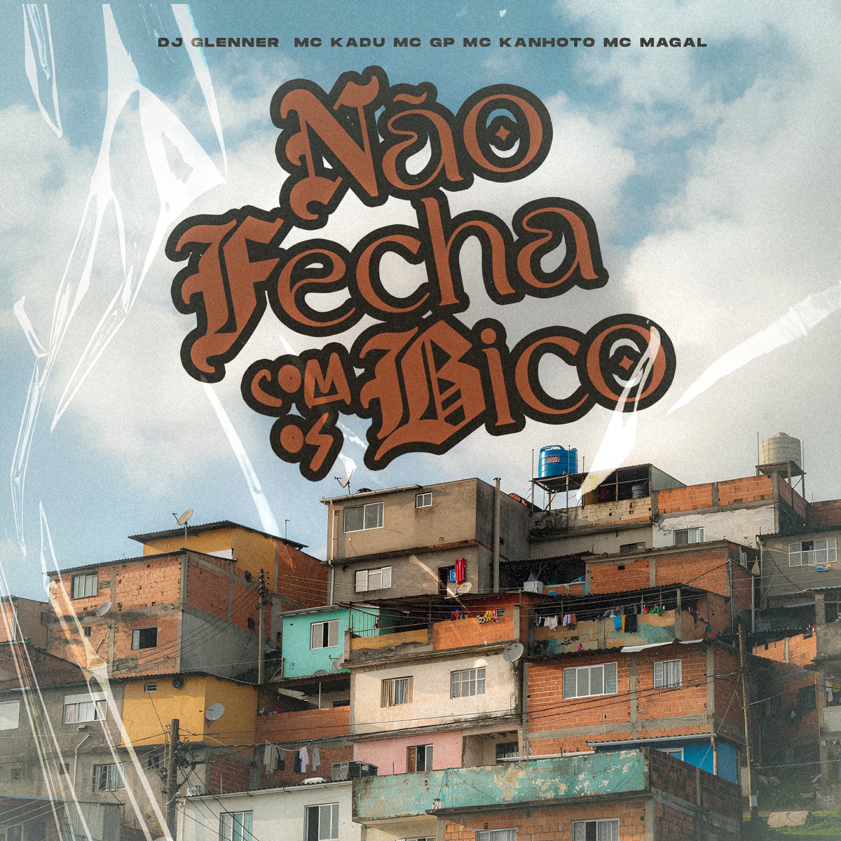 Não Fecha Com Os Bico (feat. MC GP) - Single by DJ Glenner, Mc Kadu, Mc Magal & MC Kanhoto album cover