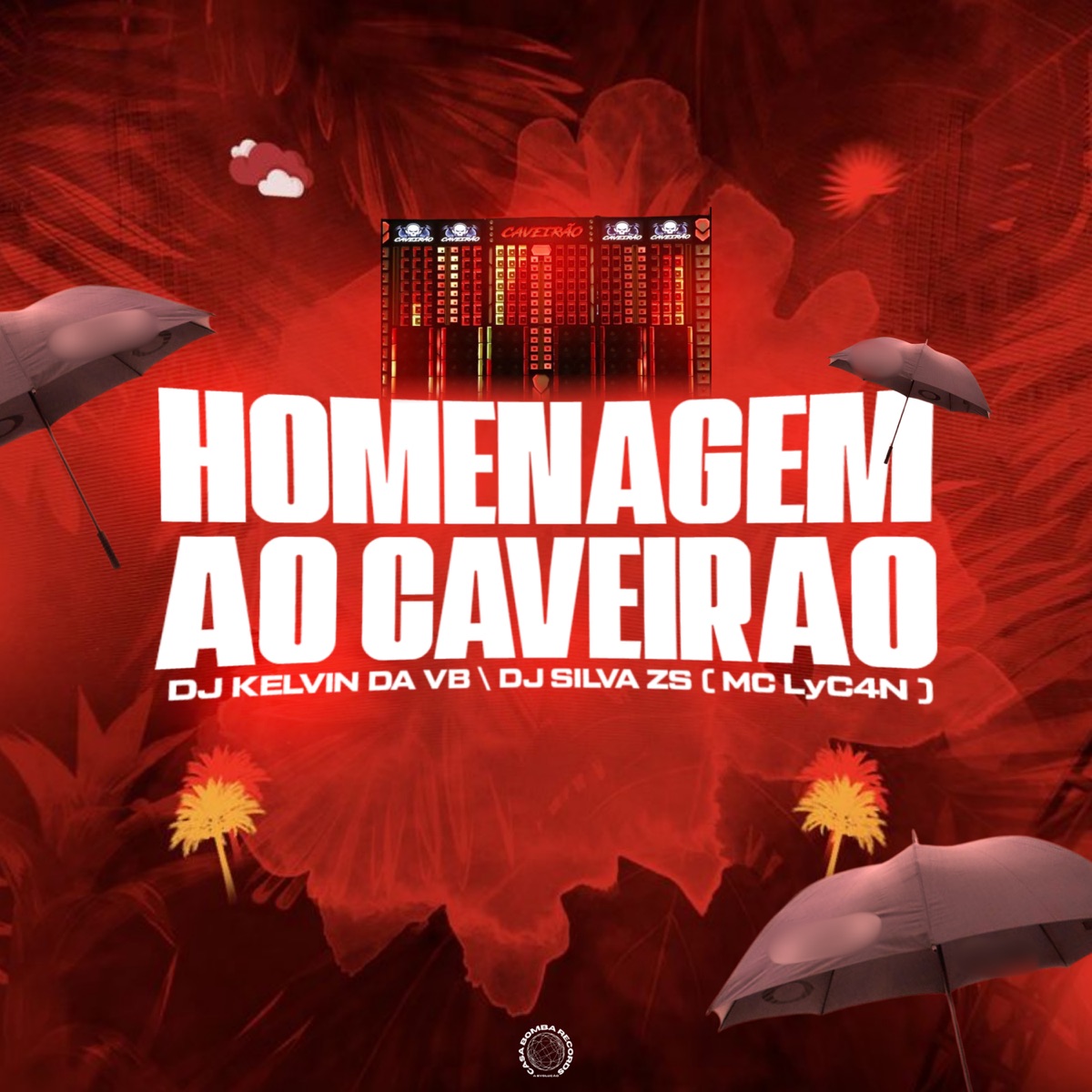 HOMENAGEM AO CAVEIRÃO - Single by DJ KELVIN DA VB, DJ SILVA ZS & MC LyC4N album cover