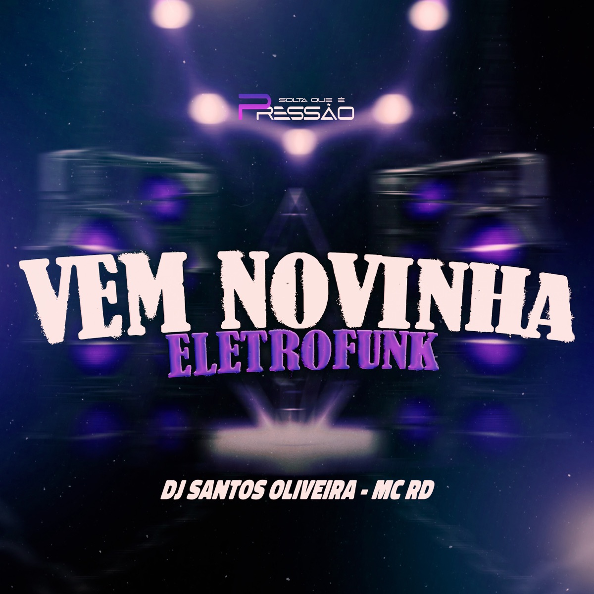 Vem Novinha (EletroFunk) [feat. Mc Rd] - Single by DJ Santos Oliveira album cover