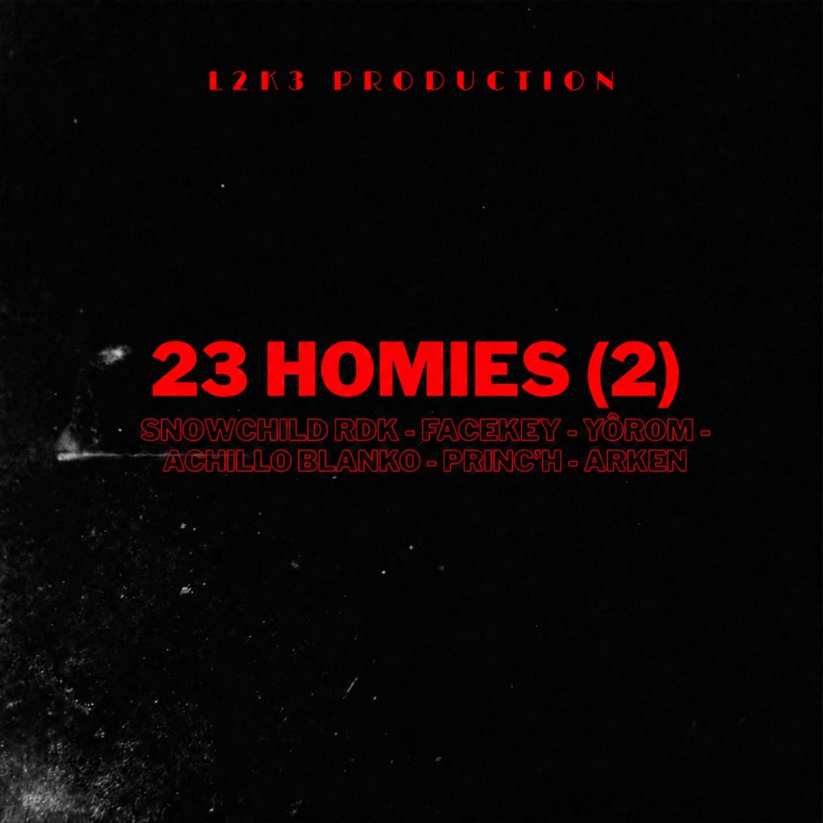 23 HOMIES (2) - Single by L2k3 production, SNOWCHILD RDK, Princ'H, Yôrom OG, Facekey, Achillo Blanko & Arken album cover