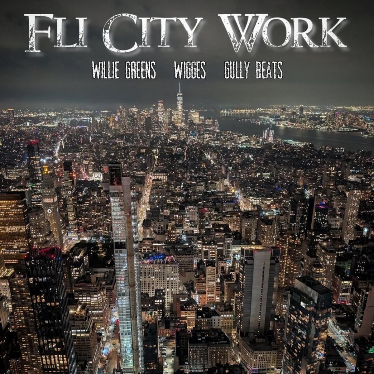 Fli City Work (feat. Willie Greens & Gully Beats) - Single by Wigges album cover