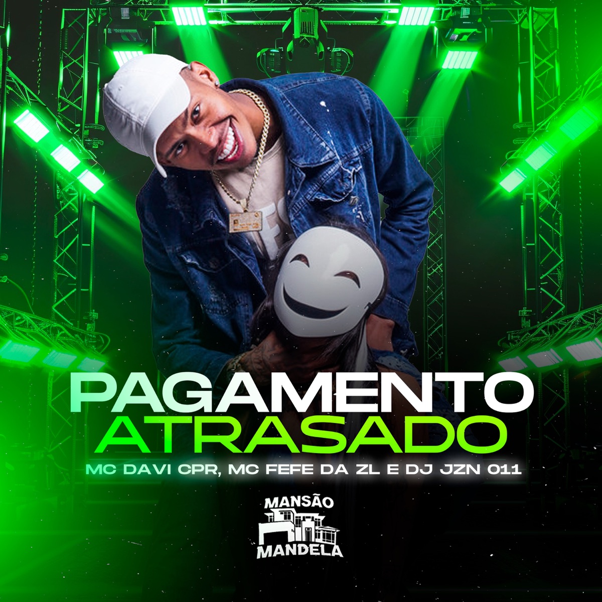 Pagamento Atrasado - Single by Mc Davi Cpr, MC Fefe Da ZL & DJ JZN 011 album cover