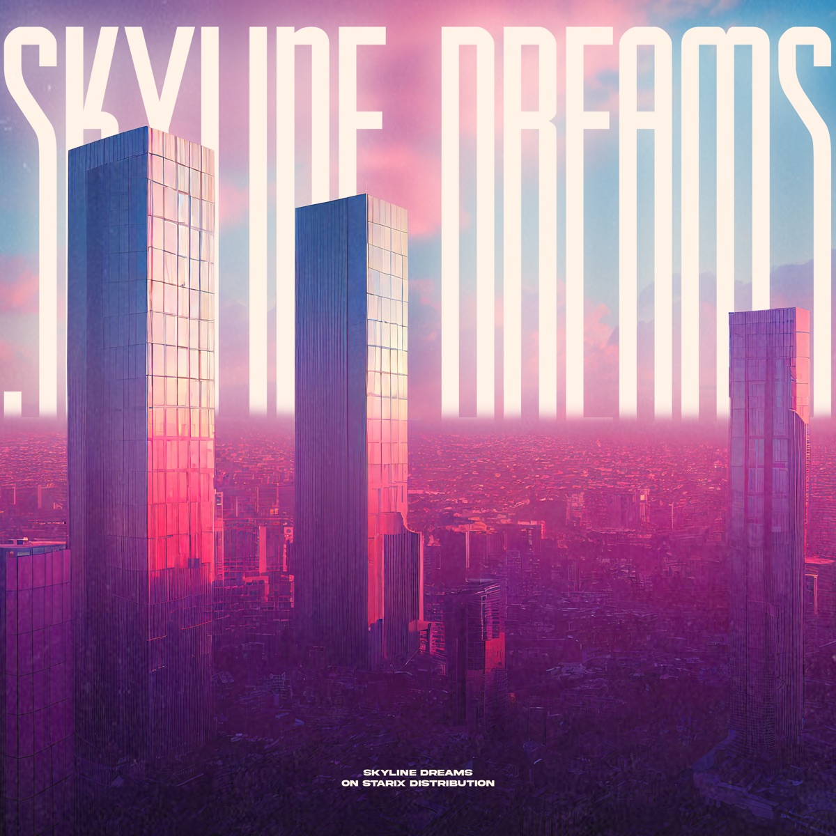 Skyline Dreams - Single by NINJV album cover
