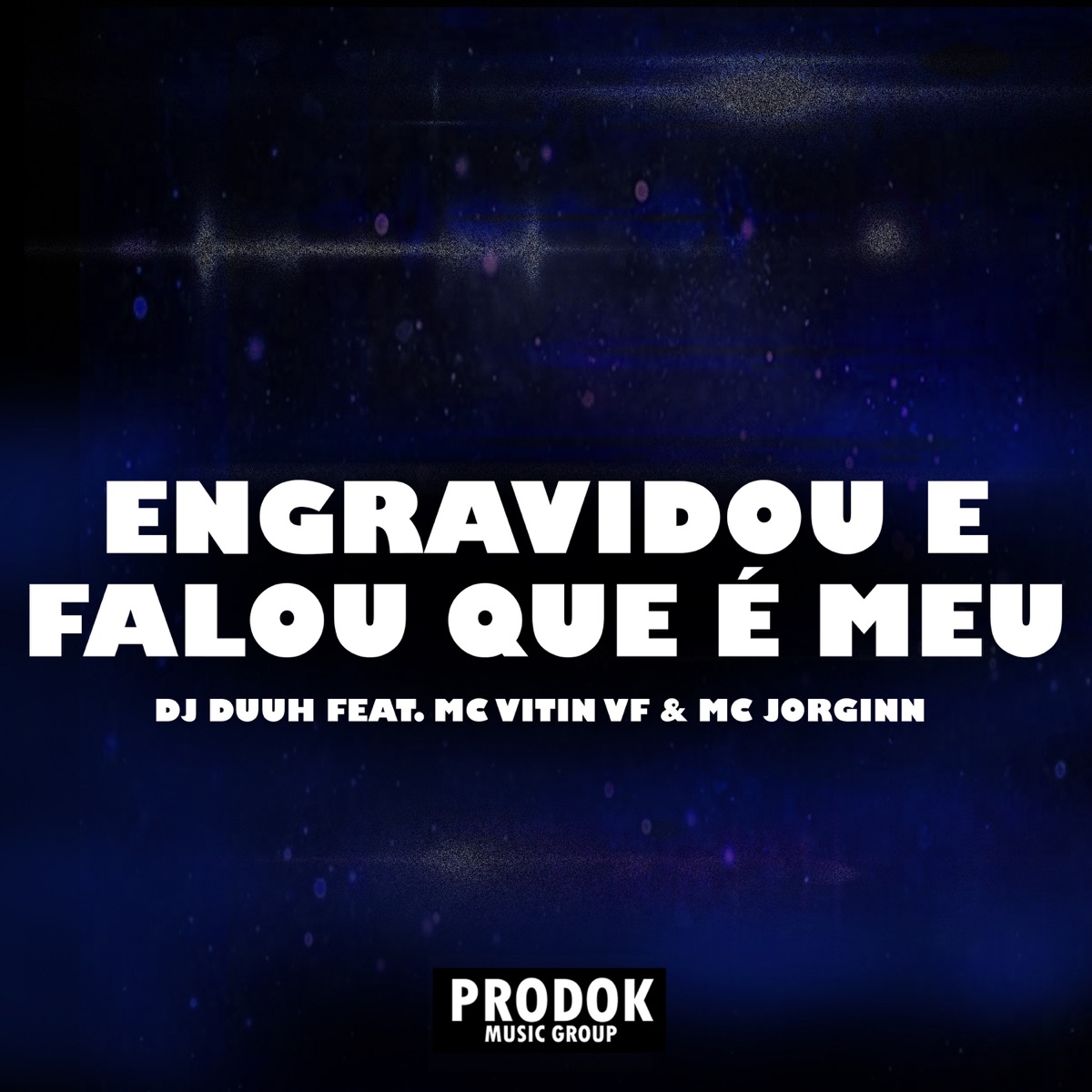 Engravidou e Falou Que É Meu (feat. Mc Vitin VF & Mc Jorginn) - Single by DJ Duuh album cover
