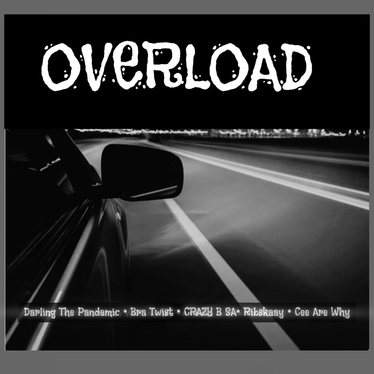 Overload (feat. Ribskaay & Cee Are Why) - Single by Darling The Pandemic, Bra Twist & Crazy-B SA album cover