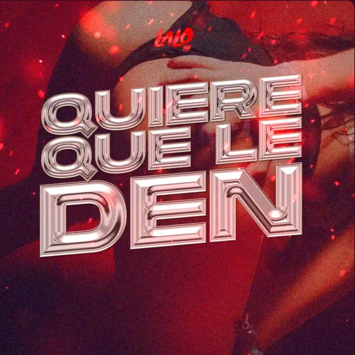 Quiere que ke den - Single by LAALODJ album cover