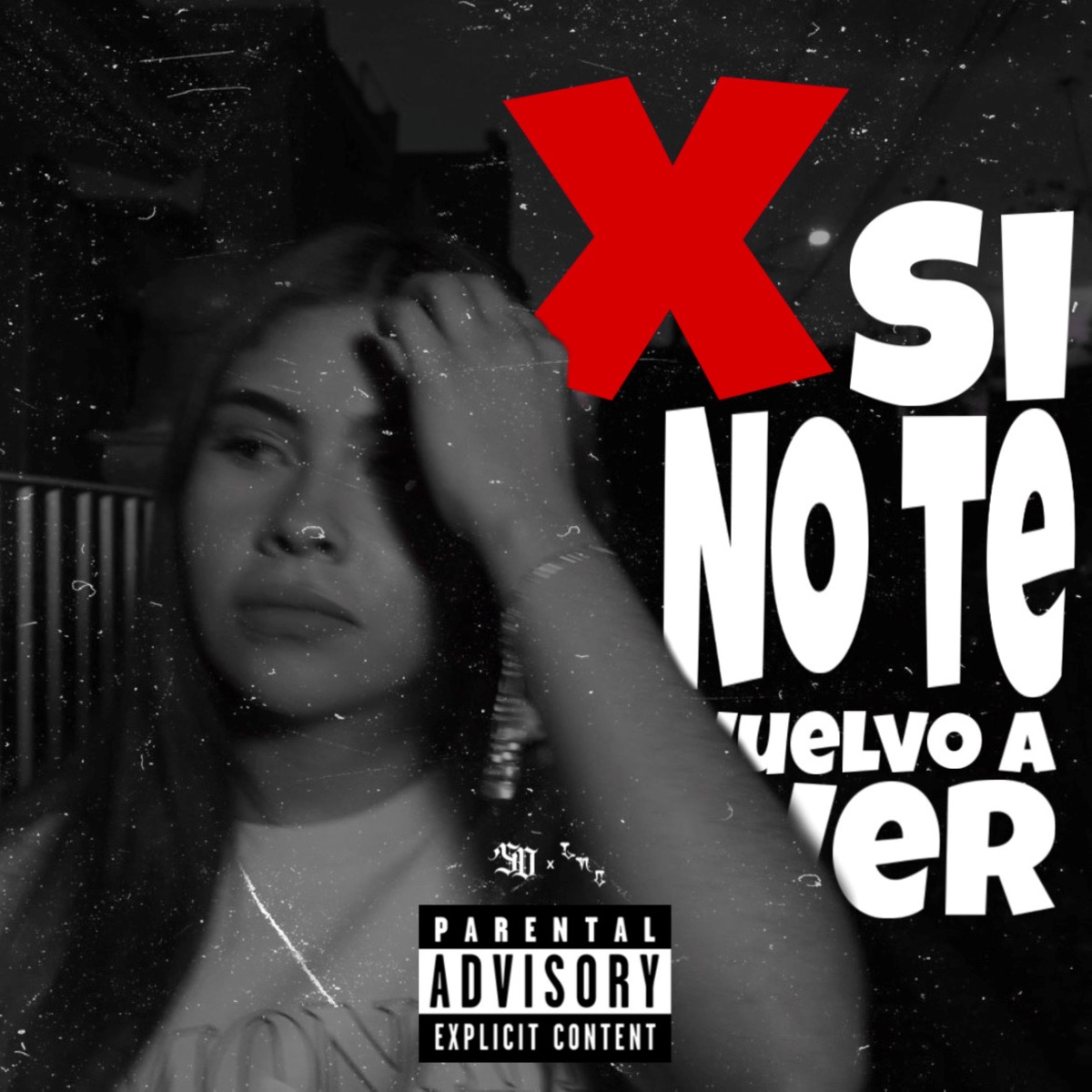 X Si No Te Vuelvo a Ver - Single by Yung Flakks album cover