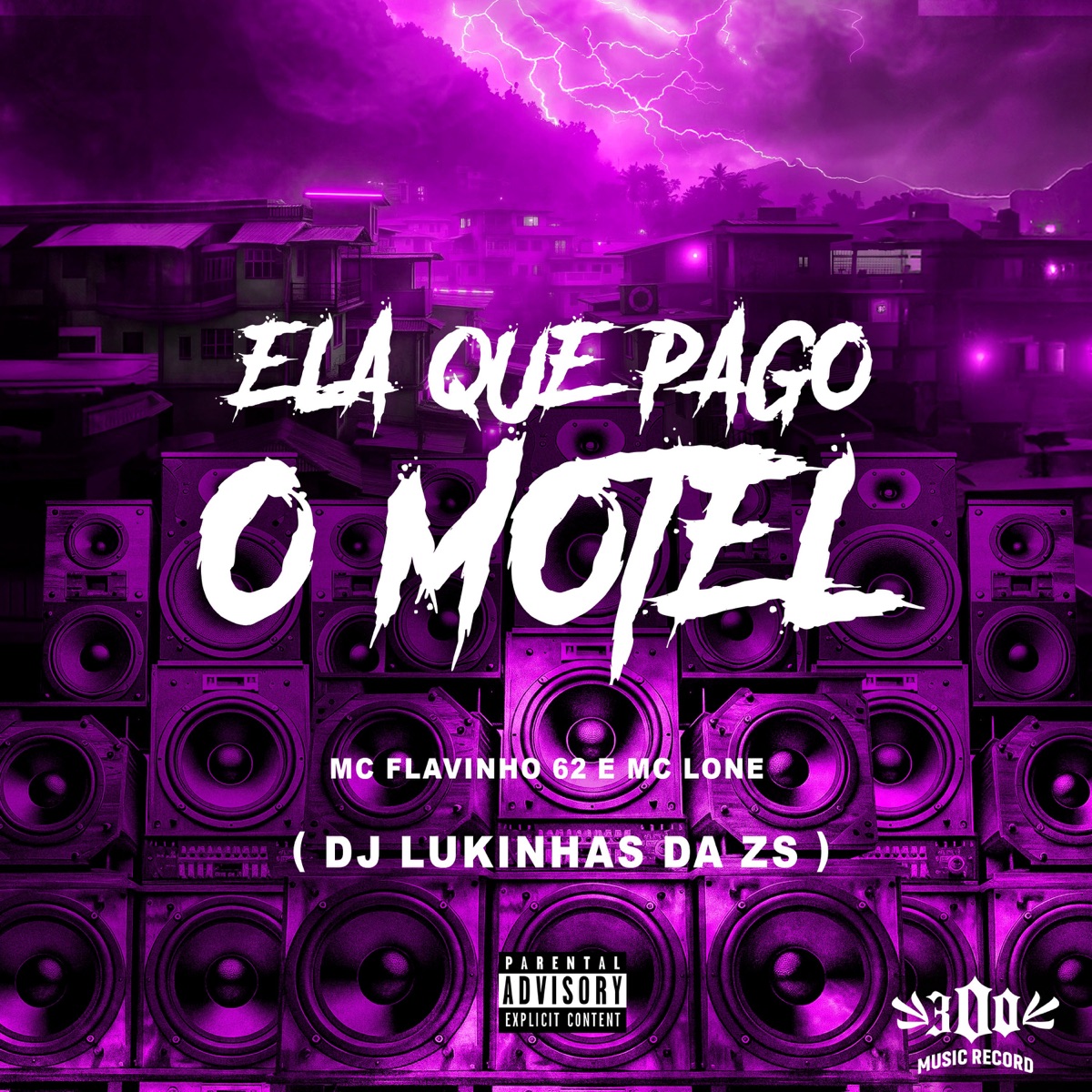 ELA QUE PAGOU O MOTEL - Single by MC Flavinho 62, MC LONE & DJ LUKINHAS DA Z.S album cover
