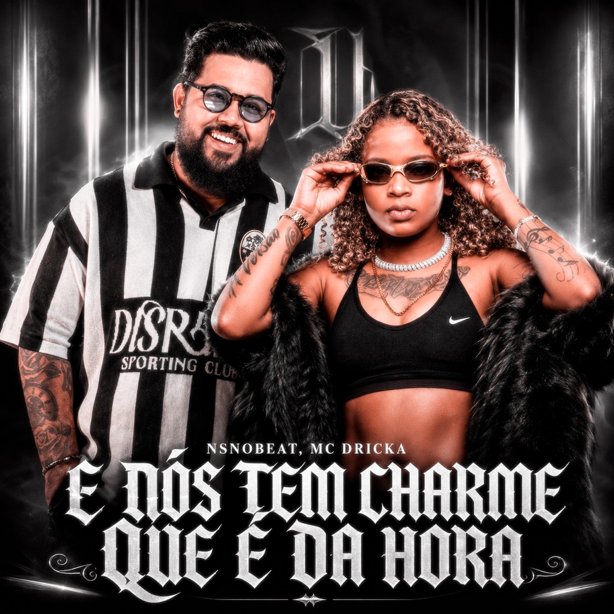E Nós Tem um Charme Que é da Hora (feat. MC Dricka) - Single by NSNOBEAT album cover
