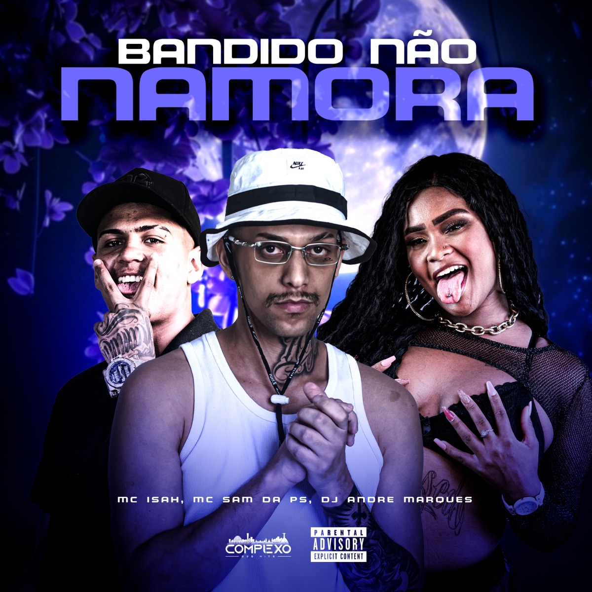 Bandido Não Namora - Single by MC Isah, MC Sam Da PS & DJ Andre Marques album cover