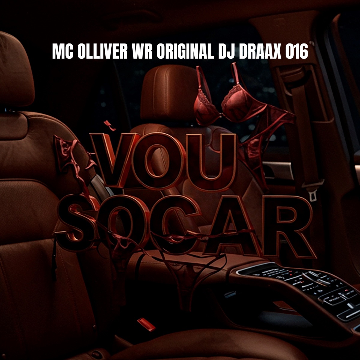 VOU SOCAR - Single by DJ DRAAX 016, MC Olliver & WR ORIGINAL album cover