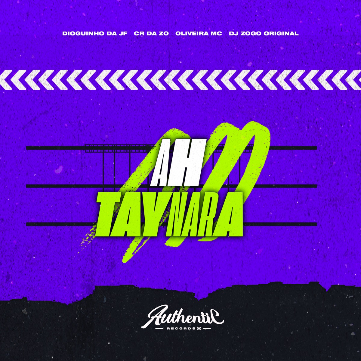 Ah Taynara (feat. MC CR DA ZO, Dioguinho da JF & Oliveira mc) - Single by DJ Zogo Original album cover