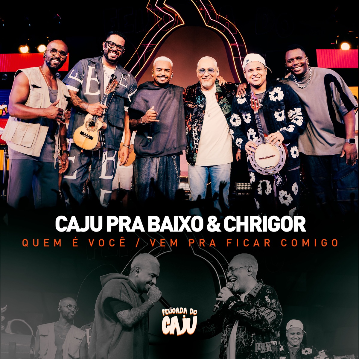 Quem É Você / Vem pra Ficar Comigo (Ao Vivo) - Single by Caju Pra Baixo & Chrigor album cover