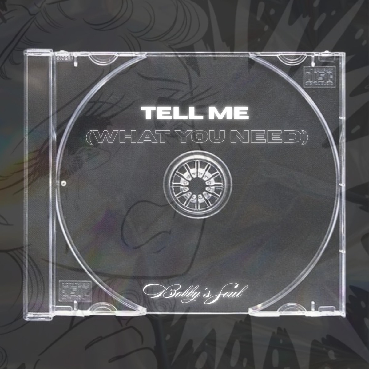 Tell Me (What You Need) - Single by Bobby's Soul album cover
