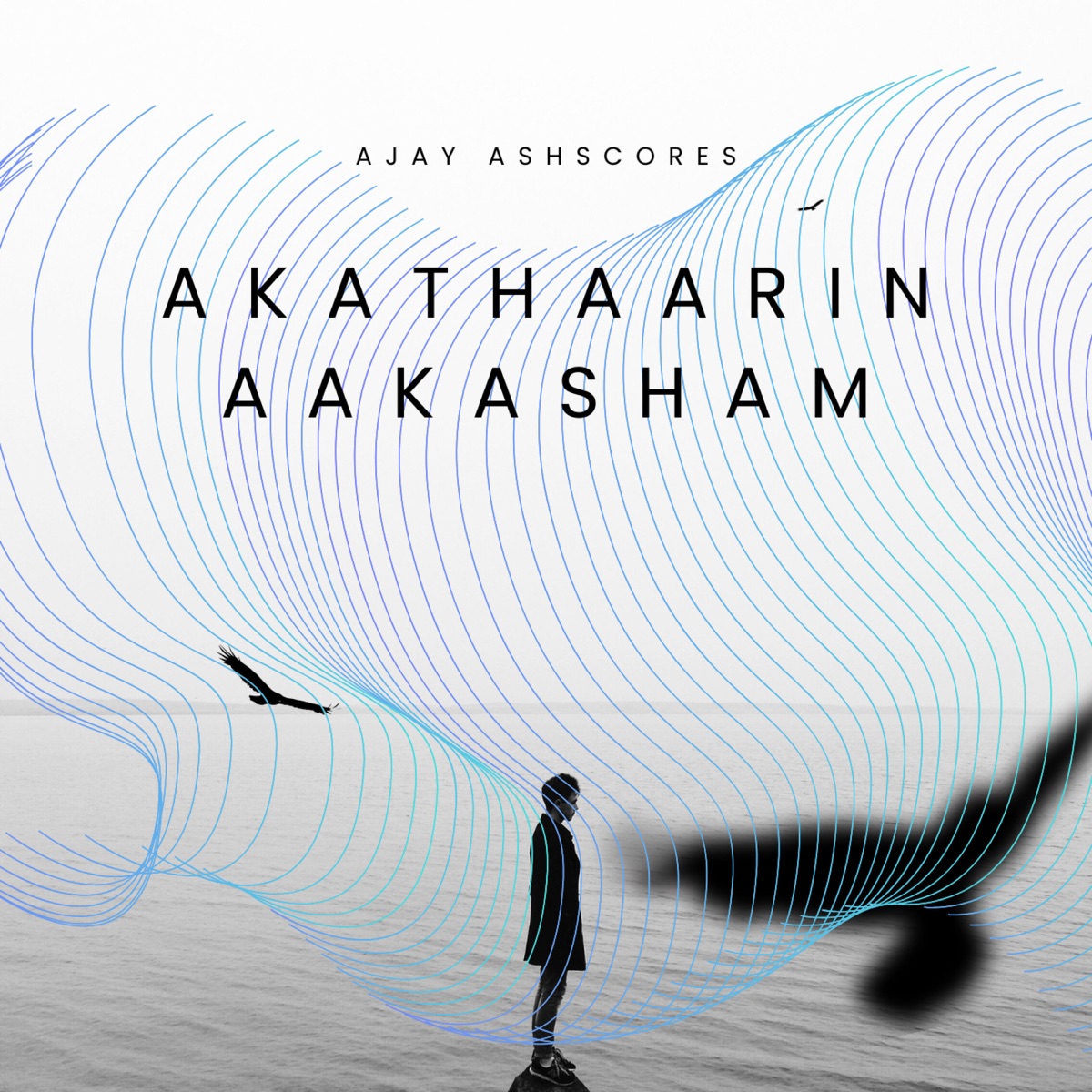 Akathaarin Aakasham (feat. Soorya Shyam Gopal) - Single by Ajay Ashscores album cover