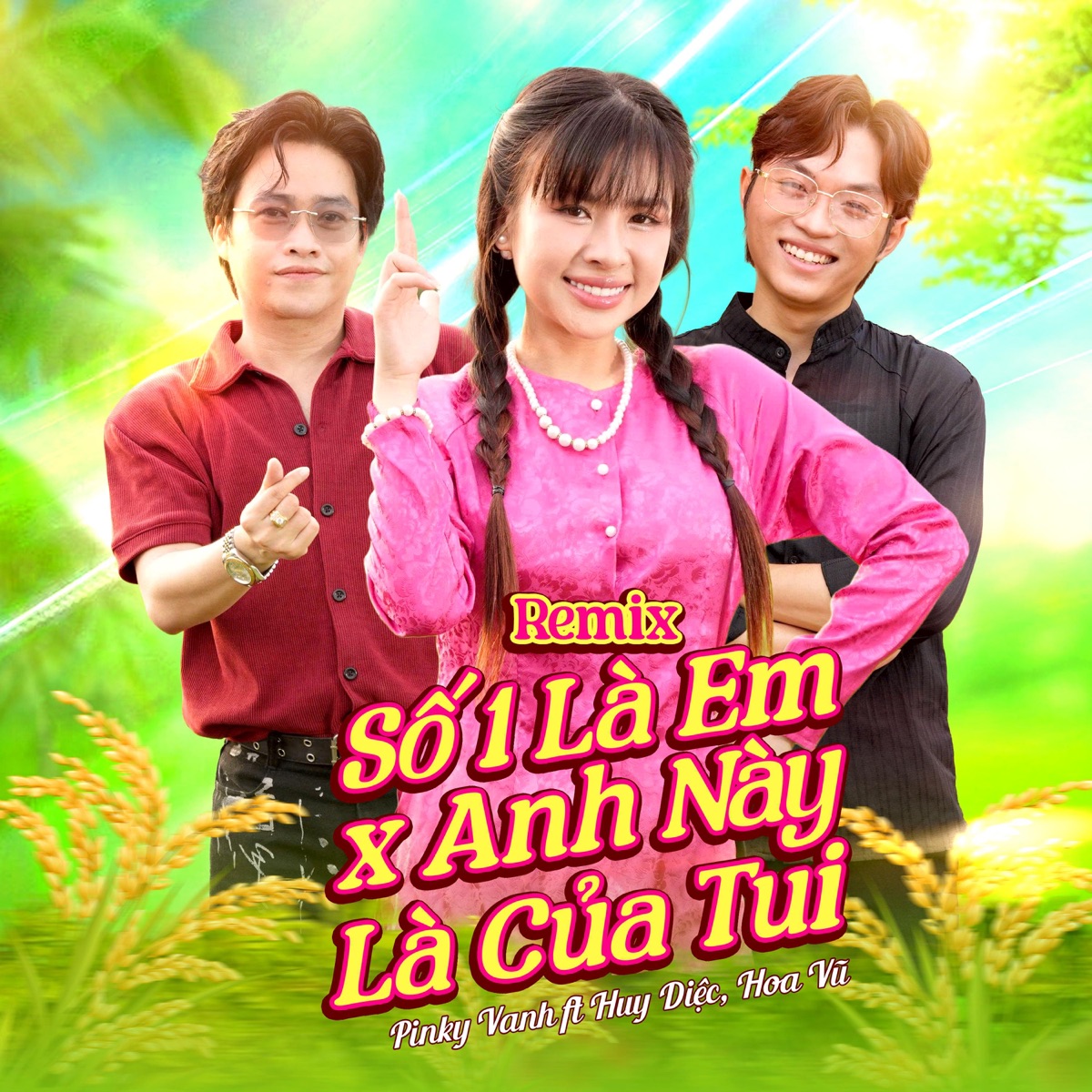 Medley: Số 1 Là Em / Anh Này Là Của Tui (Remix) [feat. Huy Diệc & Hoa Vũ] - Single by Pinky Vanh album cover