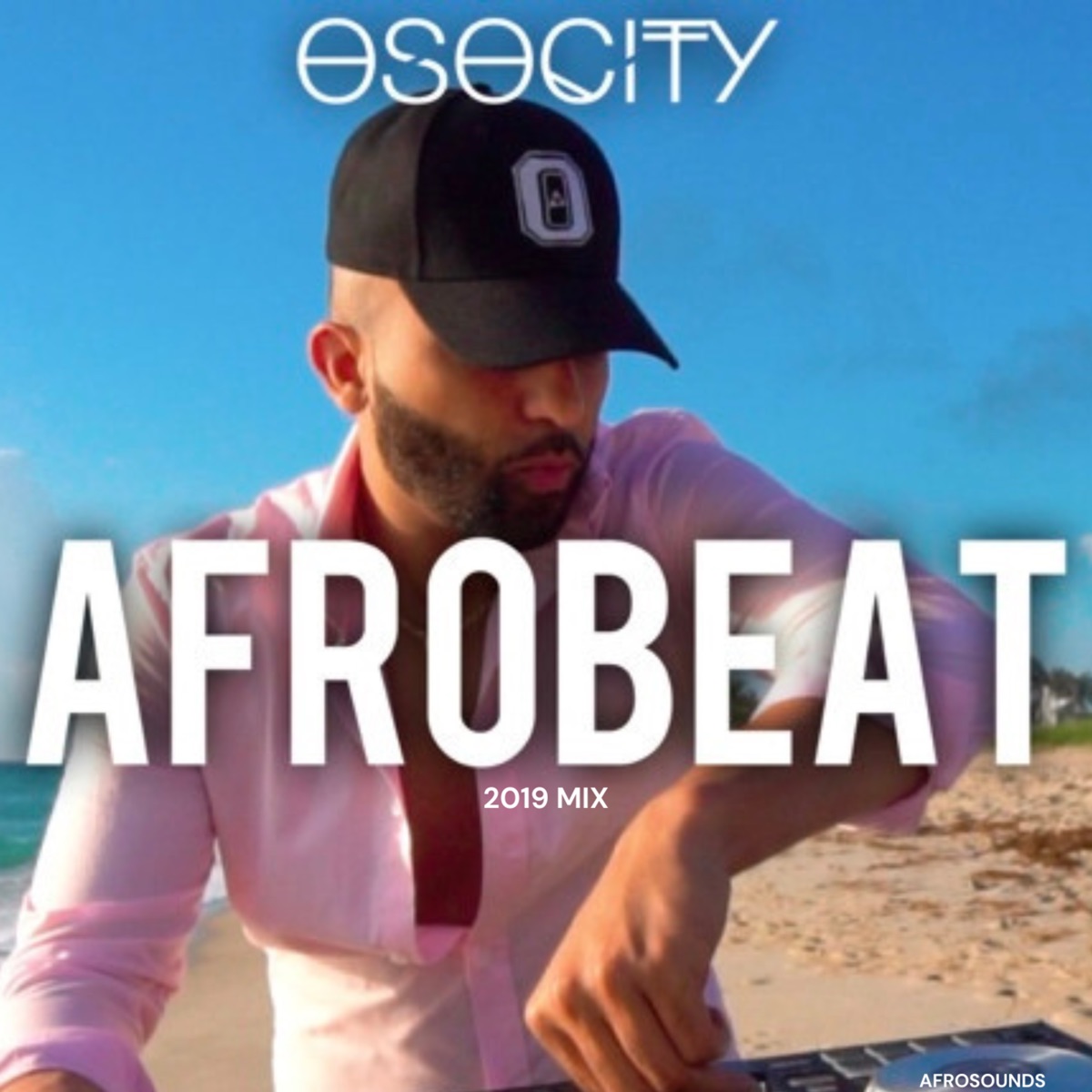 Osocity Afrobeat 2019 Mix - EP by Afrosounds album cover