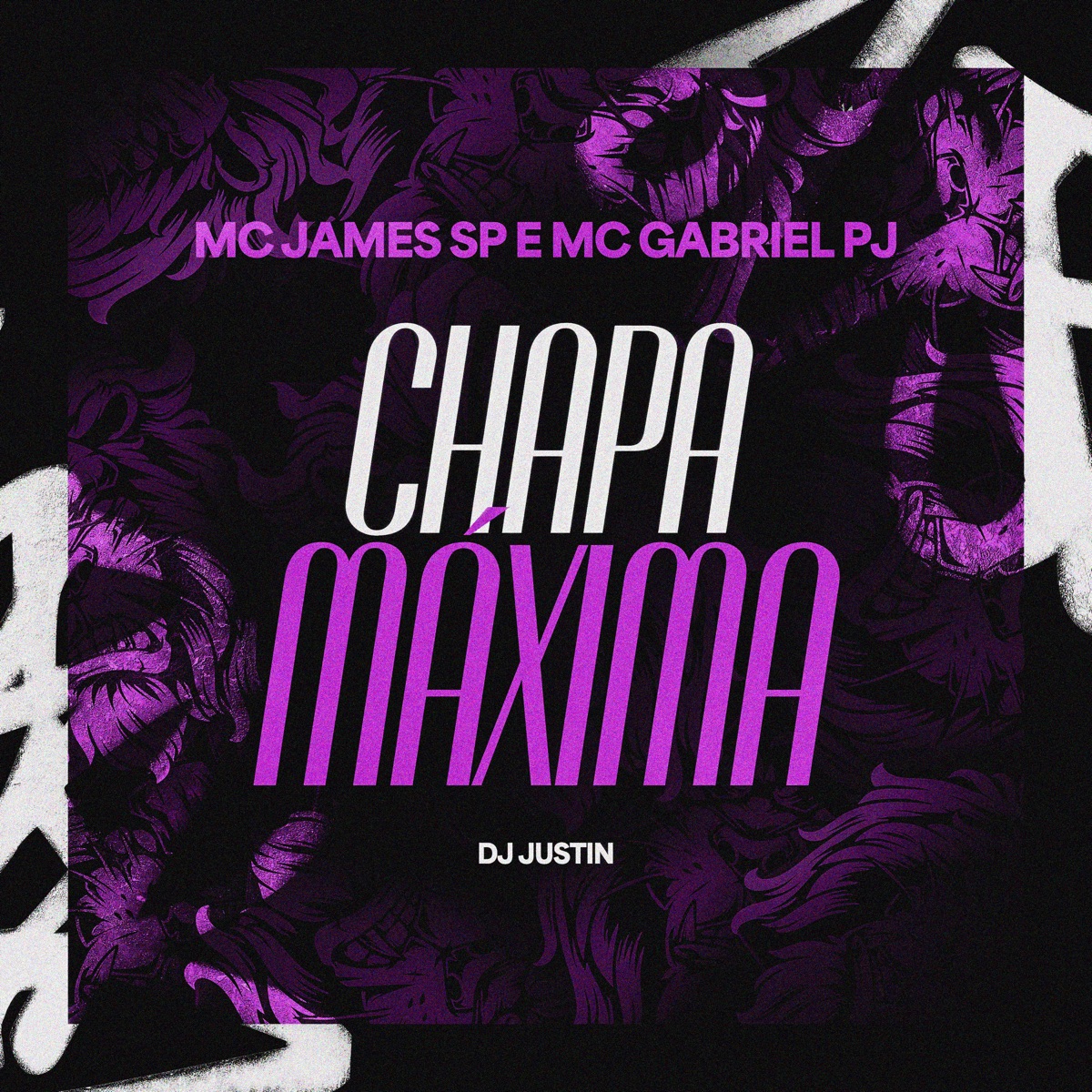 Chapa Máxima - Single by Mc Gabriel Pj, MC James SP & DJ Justin album cover